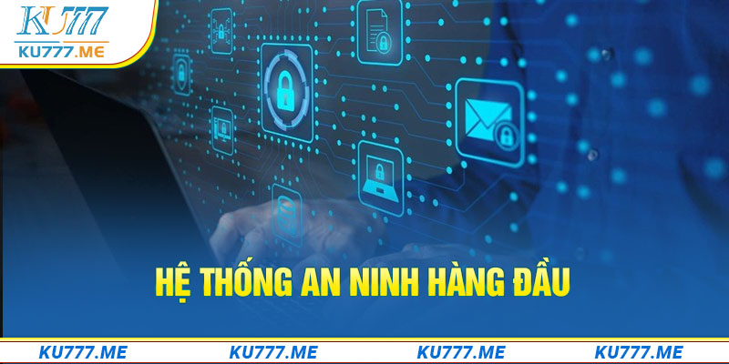 Hệ thống an ninh hàng đầu