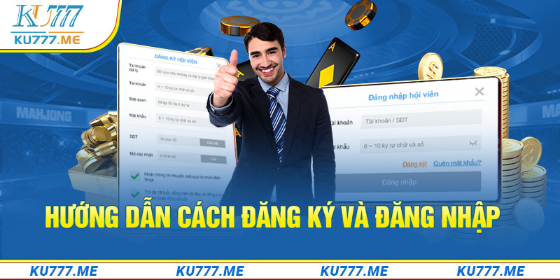 Hướng dẫn cách đăng ký và đăng nhập Kubet77