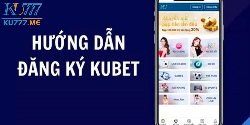 Các thao tác đăng ký Kubet đơn giản