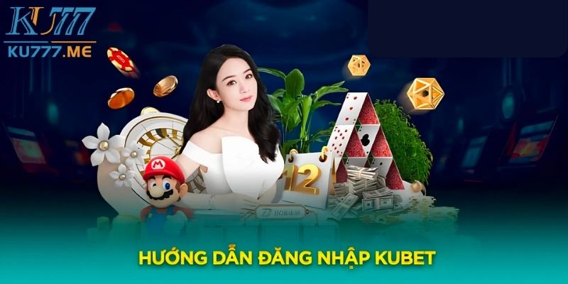 Hướng dẫn đăng nhập Ku11 với 3 bước nhanh nhất