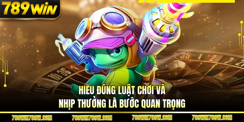 Bắn Cá Rùa Xanh 789win – Bí Quyết Săn Thưởng Thông Minh 2 Hiểu đúng luật chơi và nhịp thưởng là bước quan trọng