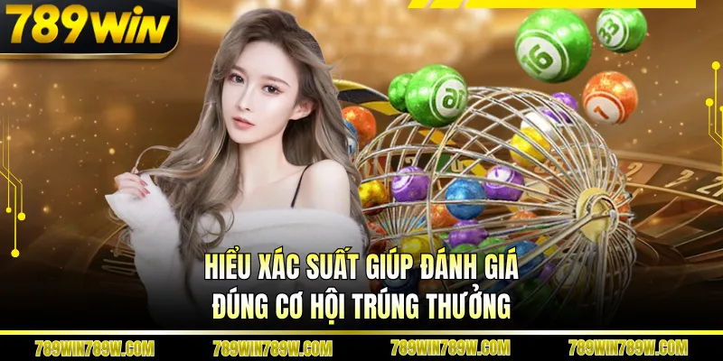 Cách Chơi Xổ Số Mega 6/45 Chi Tiết, Dễ Hiểu Cho Người Mới 4 Hiểu xác suất giúp đánh giá đúng cơ hội trúng thưởng