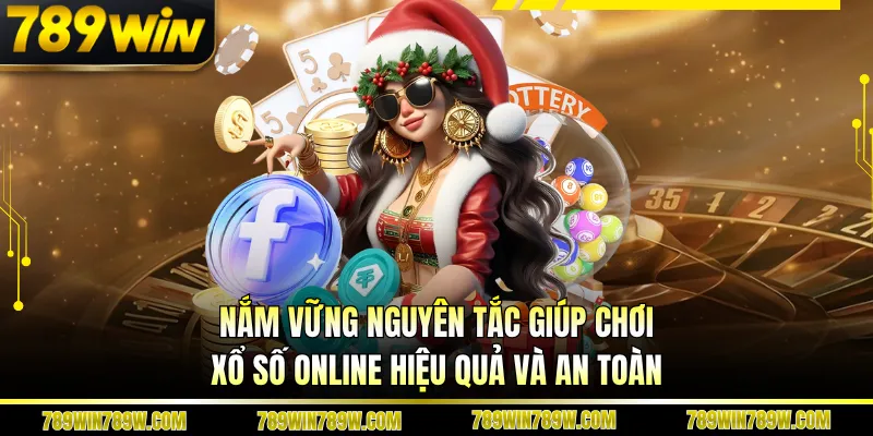 Cách đánh xổ số online an toàn tại 789WIN – Bí quyết chơi thông minh, bảo mật cao 2 Nắm vững nguyên tắc giúp chơi xổ số online hiệu quả và an toàn