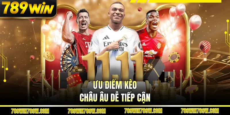Kèo Châu Âu Là Gì? Giải Mã Nhanh Cách Đọc Tỷ Lệ Cực Dễ 5 Ưu điểm kèo châu Âu dễ tiếp cận